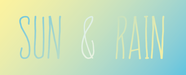 Typeface: Sun & Rain